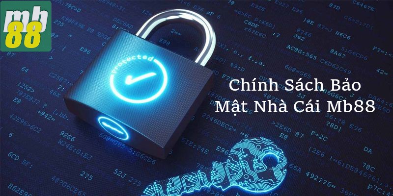 Chính sách bảo mật tại nhà cái MB88